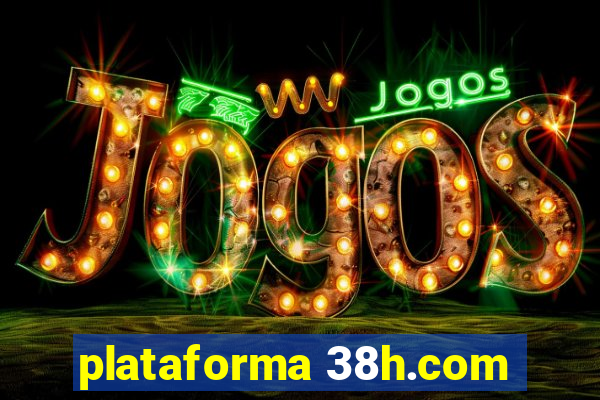 plataforma 38h.com